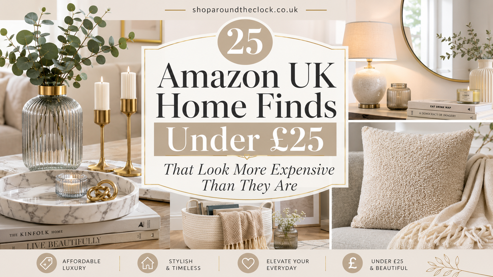 25 Amazon UK Home Finds Under £25 That Look More Expensive Than They Are
